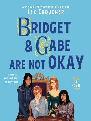 cover image of Bridget & Gabe Are Not Okay